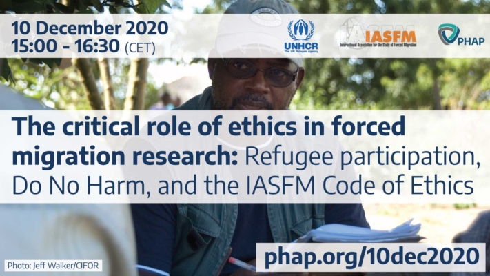 the-critical-role-of-ethics-in-forced-migration-research-refugee-participation-do-no-harm-and-the-iasfm-code-of-ethics-10-dec-2020